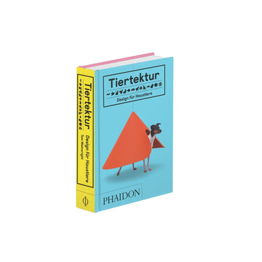 Tiertektur – Design für Haustiere • Phaidon